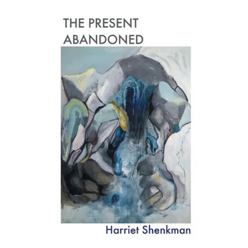 The Present Abandoned