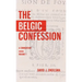 The Belgic Confession: A Commentary (Volume 1)