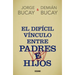 El Difícil Vínculo Entre Padres E Hijos
