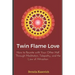 Twin Flame Love: How to Reunite with Your Other Half Through Meditation, Telepathy, and the Law of Attraction