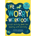 The Worry Workbook: A Kid's Activity Book for Dealing with Anxiety