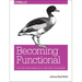 Becoming Functional: Steps for Transforming Into a Functional Programmer
