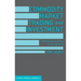 Commodity Market Trading and Investment: A Practitioners Guide to the Markets