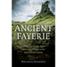 Pagan Portals - Ancient Fayerie: Stories of the Celtic Sidhe and How to Connect to the Otherworldly Realms