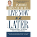 Live Now, Age Later: Proven Ways to Slow Down the Clock