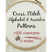 Cross Stitch Alphabet & Number Patterns: Counted Cross Stitch Alphabet Letters and Numbers Simple Patterns in 12 Font Styles to Make your Own Quotes