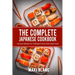 The Complete Japanese Cookbook: 140 Easy Recipes For Cooking At Home Tasty Asian Food