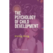 The Psychology of Child Development