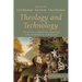 Theology and Technology, Volume 2: Essays in Christian Exegesis and Historical Theology