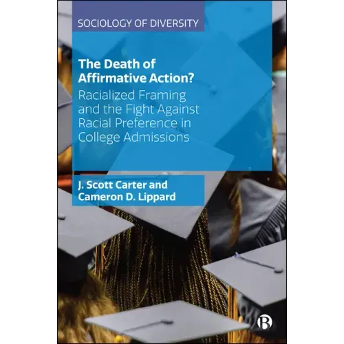 The Death of Affirmative Action?: Racialized Framing and the Fight Against Racial Preference in College Admissions