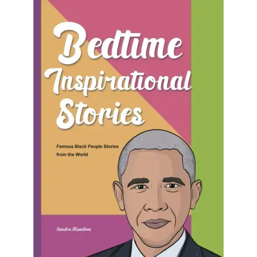 Bedtime Inspirational Stories: Famous Black People Stories from the World