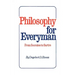 Philosophy for Everyman from Socrates to Sartre