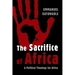The Sacrifice of Africa: A Political Theology for Africa