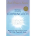 Soul Communication: Opening Your Spiritual Channels for Success and Fulfillment [With CDROM]