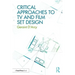 Critical Approaches to TV and Film Set Design