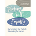 Teaching with Empathy: How to Transform Your Practice by Understanding Your Learners