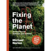 Fixing the Planet: An Overview for Optimists and Activists
