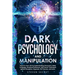 Dark Psychology and Manipulation: Improve Your Life by Understanding Persuasion, Body Language, Emotional Influence, with Secret Techniques against De