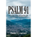 Psalm 91: His Secret Place, His Shadow, and the Mystery of His Protection