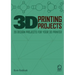 3D Printing Projects. 20 design projects for your 3D printer