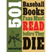 501 Baseball Books Fans Must Read Before They Die