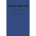 Midstream: My Later Life
