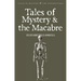 Tales of Mystery and the Macabre