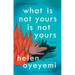 What Is Not Yours Is Not Yours