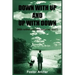 Down with Up and Up with Down: (With neither common sense nor God?)