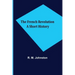 The French Revolution A Short History