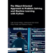 The Object-Oriented Approach to Problem Solving and Machine Learning with Python
