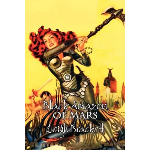 Black Amazon of Mars by Leigh Brackett, Science Fiction, Adventure - Paperback