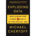 Exploding Data: Reclaiming Our Cyber Security in the Digital Age