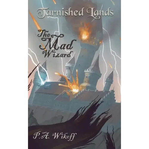 The Mad Wizard: A Tarnished Lands Story