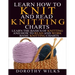 Learn How to Knit and Read Knitting Charts: Learn the Basics of Knitting and How to Read and Work Basic Knitting Charts