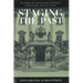 Staging the Past: The Politics of Commemoration in Habsburg Central Europe, 1848 to the Present (Central European Studies)