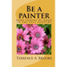 Be a painter: make images by hand in the 21st century