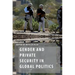 Gender and Private Security in Global Politics
