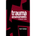 Trauma Assessments: A Clinician's Guide