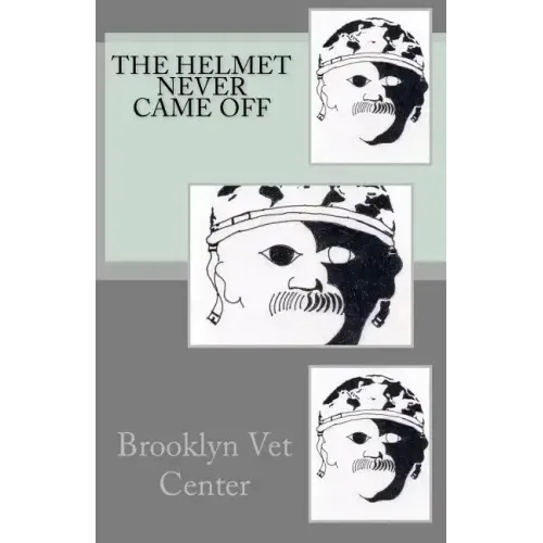 The Helmet Never Came Off: Writing from the Brooklyn Vet Center