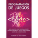 Programación de juegos: Guía avanzada para programadores y desarrolladores de juegos para dominar el arte de la codificación
