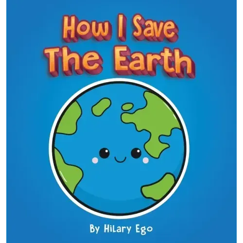 How I Save the Earth