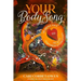 Your BodySong: 18 minutes to Health, Happiness and Longevity