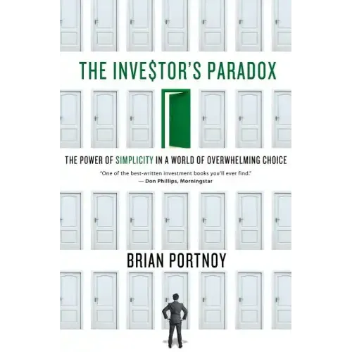 Investor's Paradox: The Power of Simplicity in a World of Overwhelming Choice