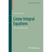 Linear Integral Equations: Theory & Technique