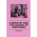 Chemistry And The Making Of Fireworks