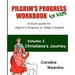 Pilgrim's Progress Workbook for Kids: Christiana's Journey: A study guide for Pilgrim's Progress in Today's English