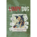 My Limpy Dog: A Dog Adoption Story: A MUST-READ If You Want a Pet, From 8 to 14 to 114 Years Old