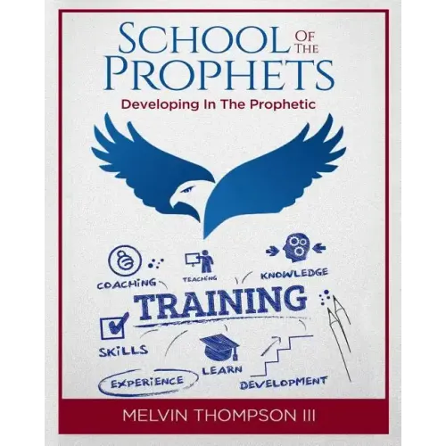 School Of The Prophets: Developing In The Prophetic