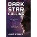 Dark Star Calling